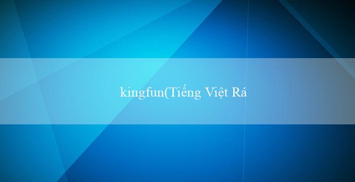 kingfun(Tiếng Việt Rộn Ràng Bingo)